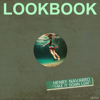 Henry Navarro - Take It Down Low