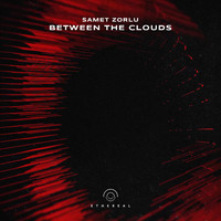 Samet Zorlu - Between the Clouds (Extended)