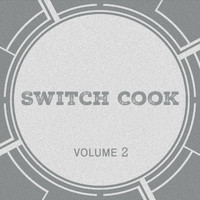 Switch Cook - Switch Cook, Vol. 2