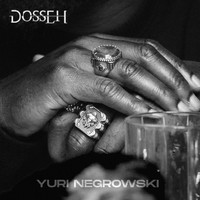 Dosseh - Yuri Negrowski (Explicit)