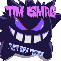 Tim Ismag - Flying Ghost Pokemon