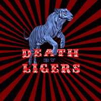Death by Ligers - Death by Ligers
