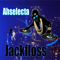 Jackfloss - Ahselecta