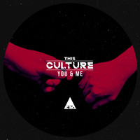 This Culture - You & Me