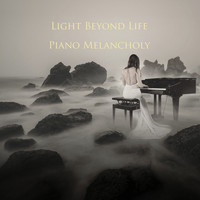 Light Beyond Life - Piano Melancholy