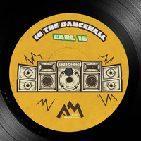 Earl 16 - In The Dancehall