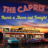 The Capris - There's a Moon out Tonight