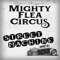 Professor Pennygoode's Mighty Flea Circus - Street Machine