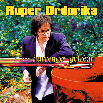 Ruper Ordorika - Hurrengo goizean