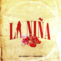 Rachel & Lil Danny - La Niña