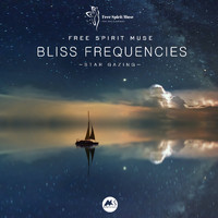 Free Spirit Muse - Bliss Frequencies 2 - Star Gazing