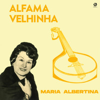 Maria Albertina - Alfama Velhinha
