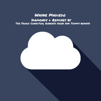Wayne Madiedo - Diamonds The Remixes