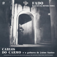 Carlos Do Carmo - Fado: Razão da Minha Vida