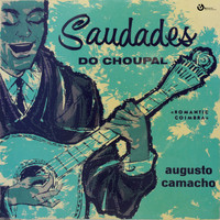Augusto Camacho - Romantic Coimbra - Saudades do Choupal