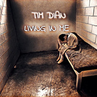 Tim Dian - Living in Me