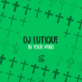 DJ Lutique - In Your Mind