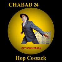 Izzy Schneerson - Chabad 24 Hop Cossack