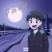Yoshi - For The Moon (Explicit)