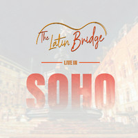 The Latin Bridge - Live in Soho