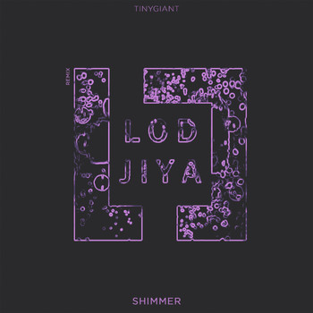 TINYgiant - Shimmer (TINYbactrian Remix)