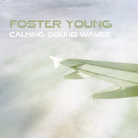 Foster Young - Calming Sound Waves