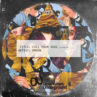 Omson - Fill Your Soul (Extended Mixes)
