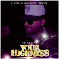 Prince Matt - Your Highness (Explicit)