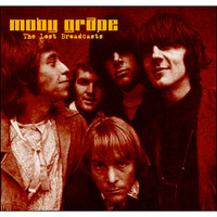 Moby Grape - The Lost Broadcasts (Live Radio Sessions)