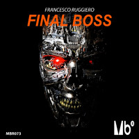 Francesco Ruggiero - Final Boss