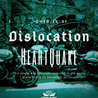 Heartquake - Dislocation