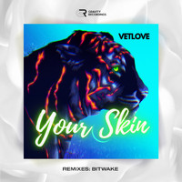 VetLove - Your Skin (Bitwake Remix)