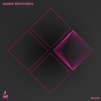 Jaydee Electronica - Reason