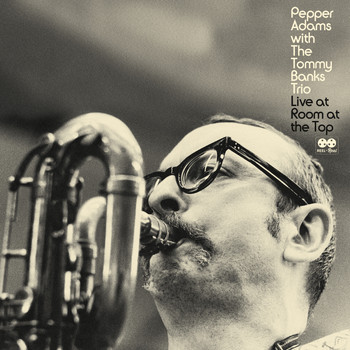 Pepper Adams - Live at the Room at the Top