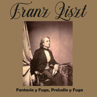 Ferdinand Klinda - Franz Liszt, Fantasía y Fuga, Preludio y Fuga
