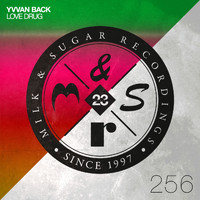 Yvvan Back - Love Drug (Extended Mix)