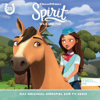 Spirit - Folge 25: Wildwest-Fohlen-Sommer-Freiluft-Camp - Teil 1+2 (Das Original-Hörspiel zur TV-Serie)