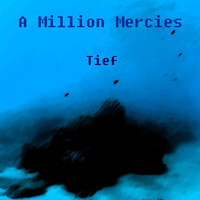 A Million Mercies - Tief