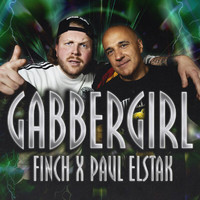FiNCH, Paul Elstak - Gabber Girl (Explicit)