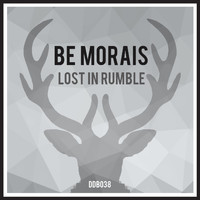 Be Morais - Lost In Rumble