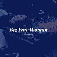 John Lee Hooker - Big Fine Woman