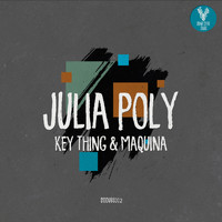 Julia Poly - Key Thing & Maquina