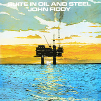 John Fiddy - Suite in Oil and Steel