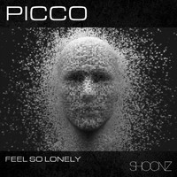 Picco - Feel so Lonely