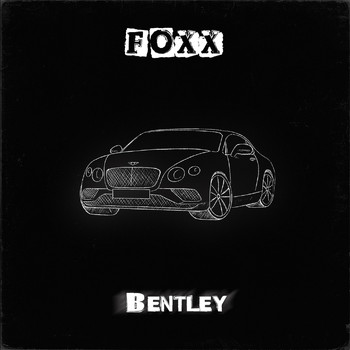 Foxx - Bentley (Explicit)