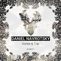 Daniel Navrotsky - Vortex & Trip