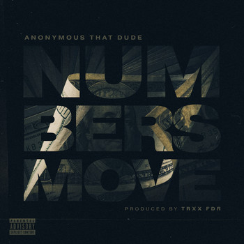 Anonymous That Dude - Numbers Move (Explicit)