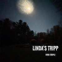 Drug Couple - Linda's Tripp (Explicit)