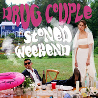 Drug Couple - Stoned Weekend (Explicit)