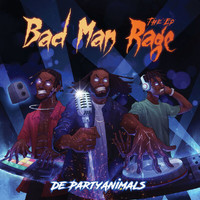 De PartyAnimals - Bad Man Rage (Explicit)
